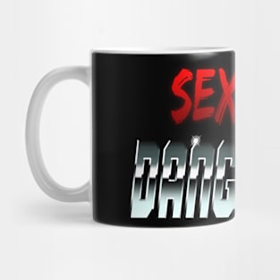 Sexy But Dangerous Mug